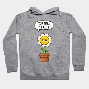 You make my daisy Hoodie